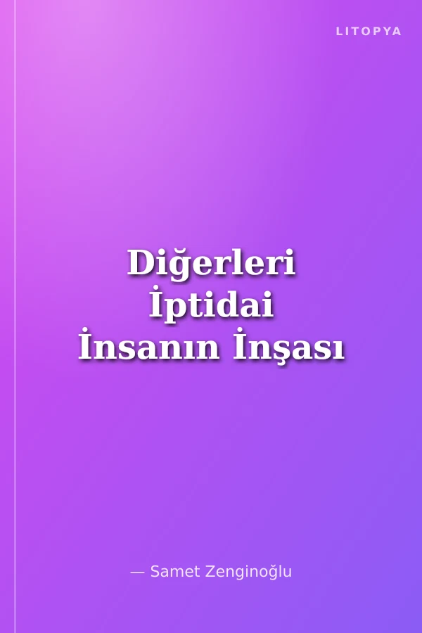Diğerleri İptidai İnsanın İnşası