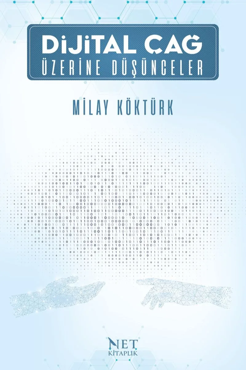 Dijital Çağ Üzerine Düşünceler