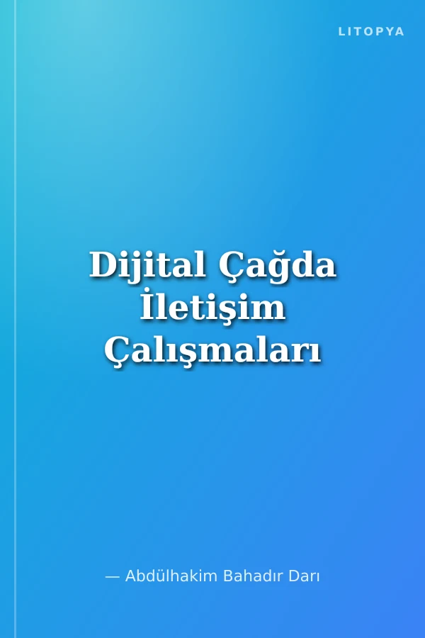 Dijital Çağda İletişim Çalışmaları