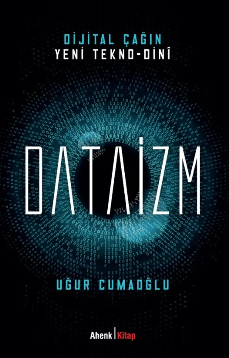 Dijital Çağın Yeni Tekno-Dini Dataizm