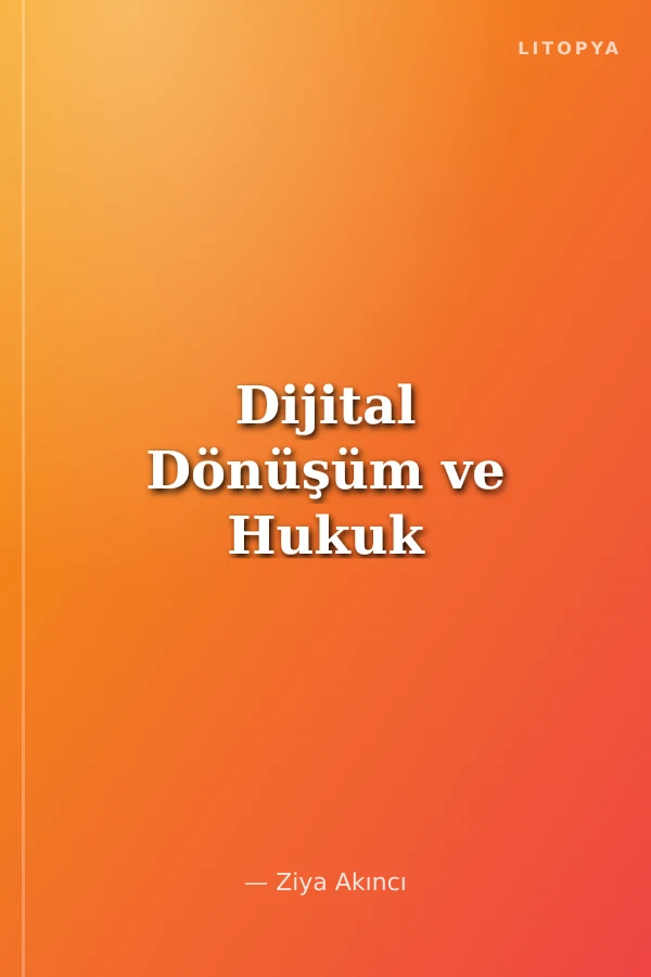 Dijital Dönüşüm ve Hukuk