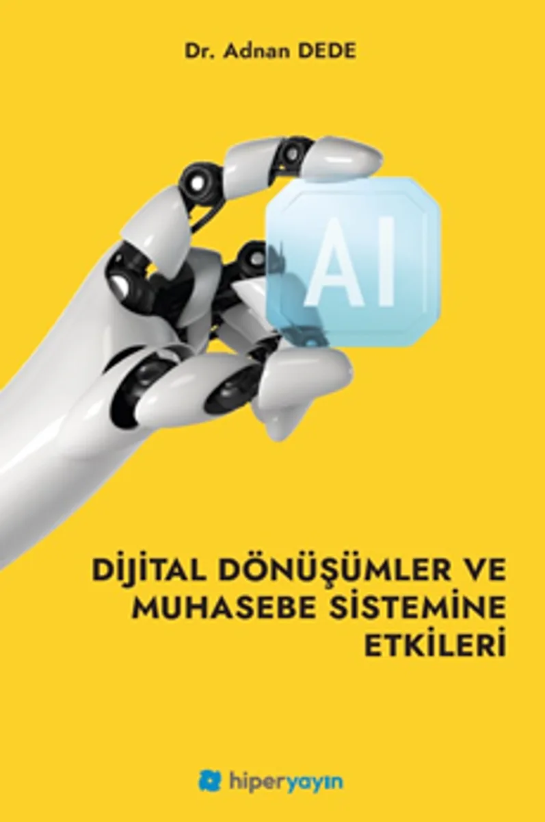 Dijital Dönüşümler ve Muhasebe Sistemine Etkileri