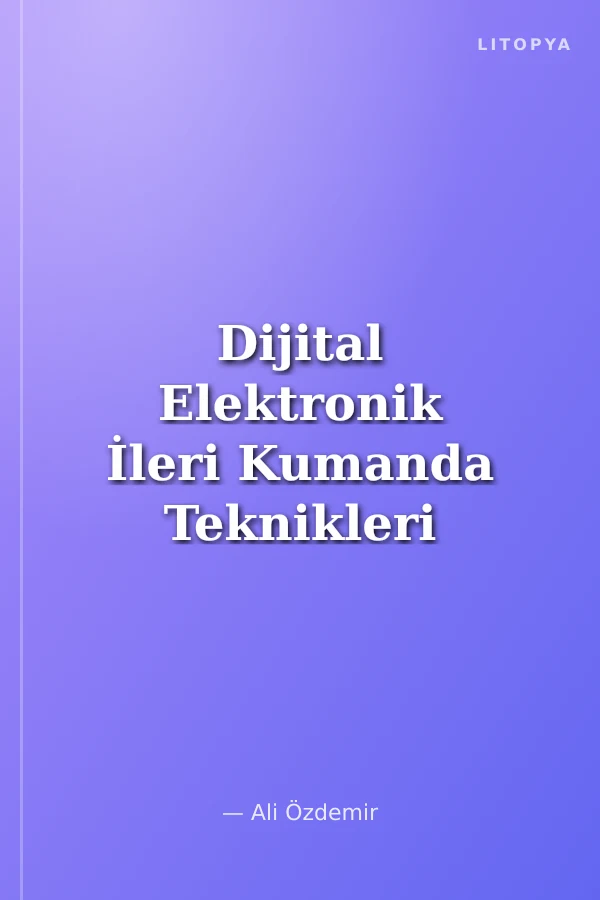 Dijital Elektronik İleri Kumanda Teknikleri