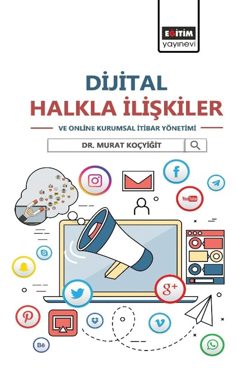 Dijital Halkla İlişkiler ve Online Kurumsal İtibar Yönetimi