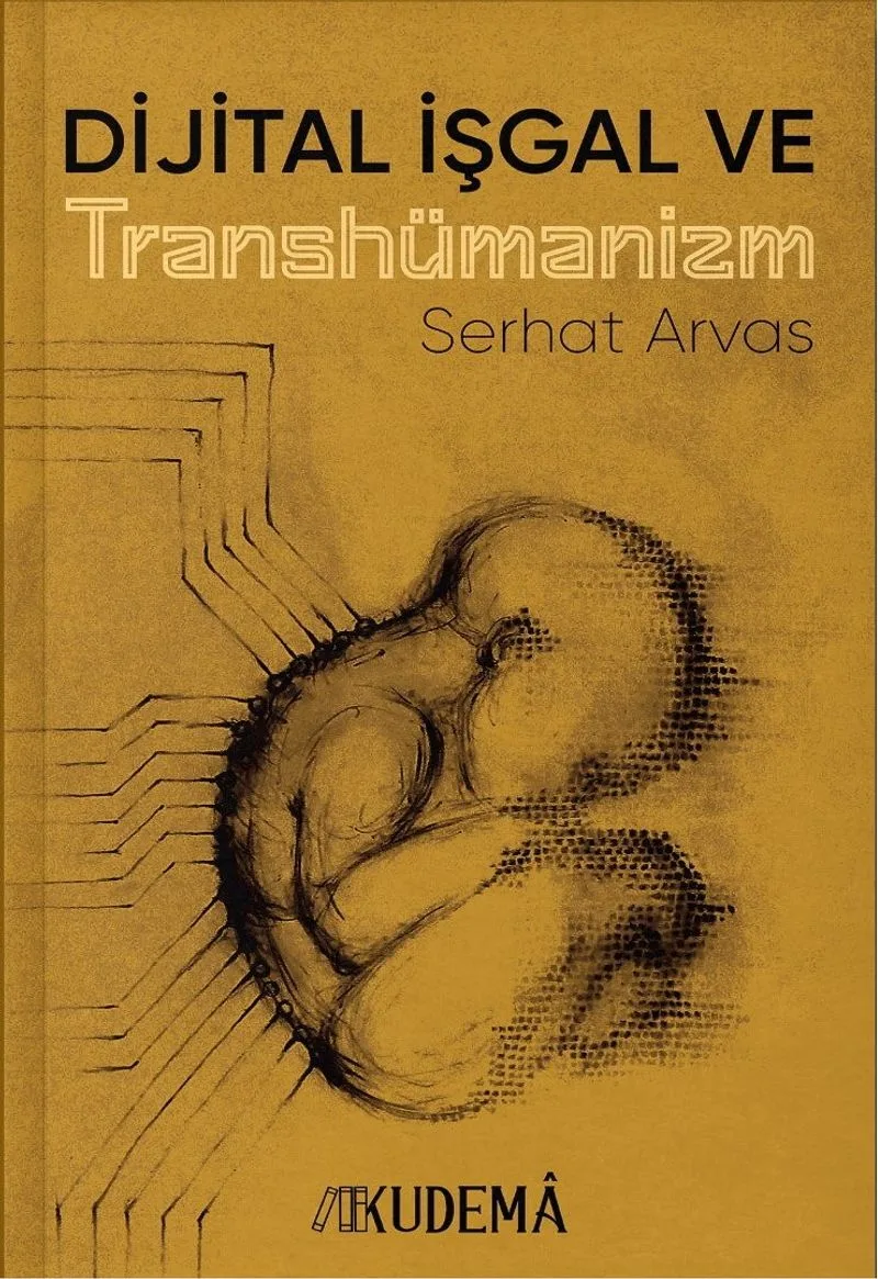 Dijital İşgal ve Transhümanizm