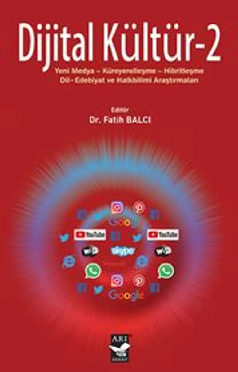 Dijital Kültür-2 / Yeni Medya-Küreyerelleşme-Hibritleşme- Dil-Edebiyat ve Halkbilimi Araştırmaları