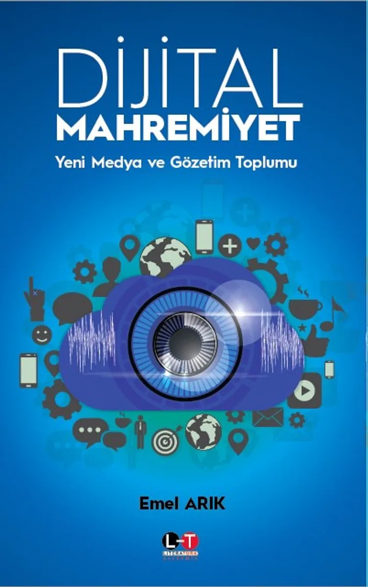 Dijital Mahremiyet Yeni Medya ve Gözetim Toplumu
