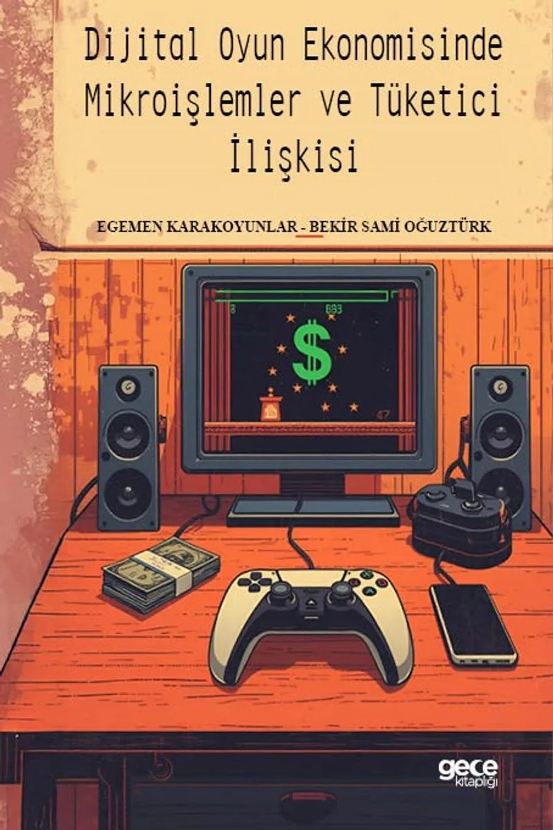 Dijital Oyun Ekonomisinde Mikroişlemler ve Tüketici İlişkisi