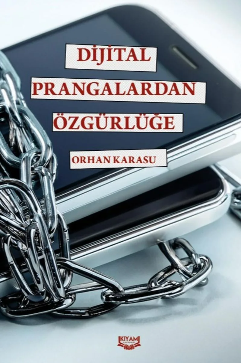 Dijital Prangalardan Özgürlüğe