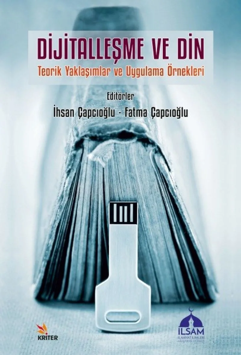 Dijitalleşme ve Din Teorik Yaklaşımlar ve Uygulama Örnekleri