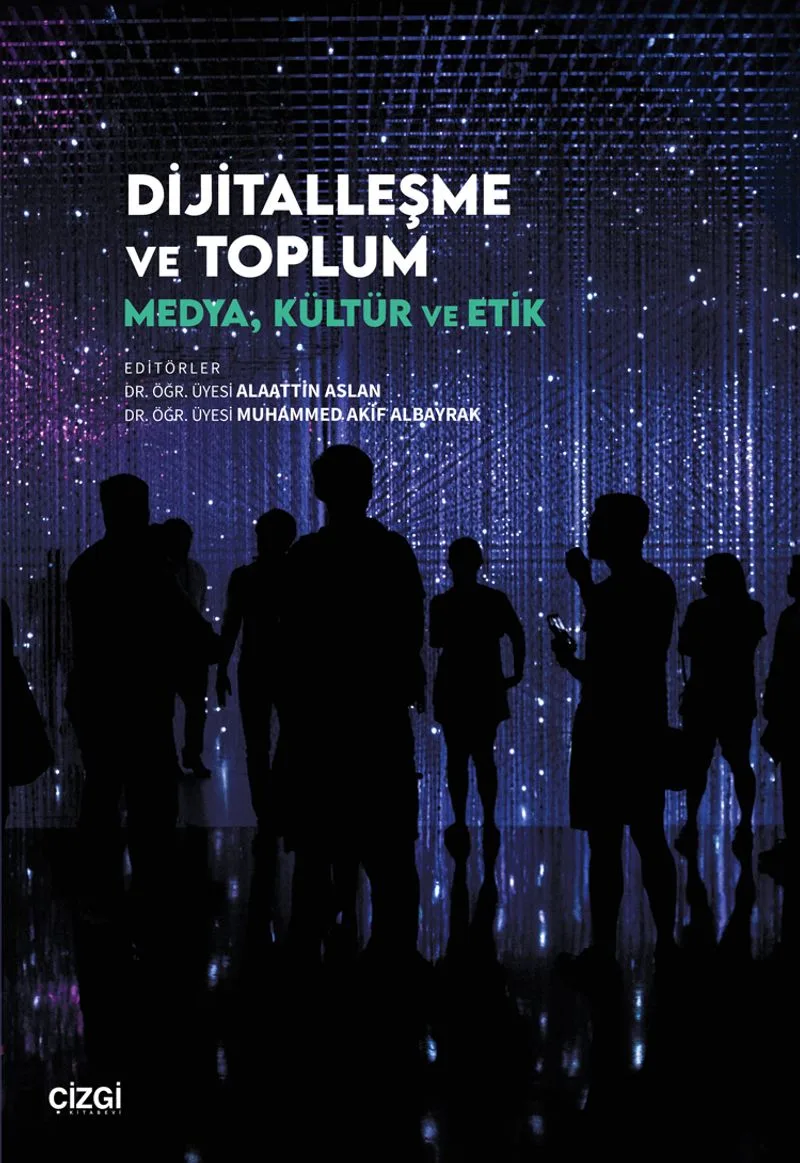 Dijitalleşme ve Toplum Medya, Kültür ve Etik