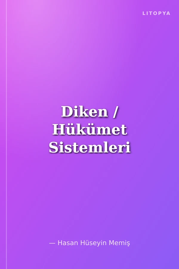 Diken / Hükümet Sistemleri