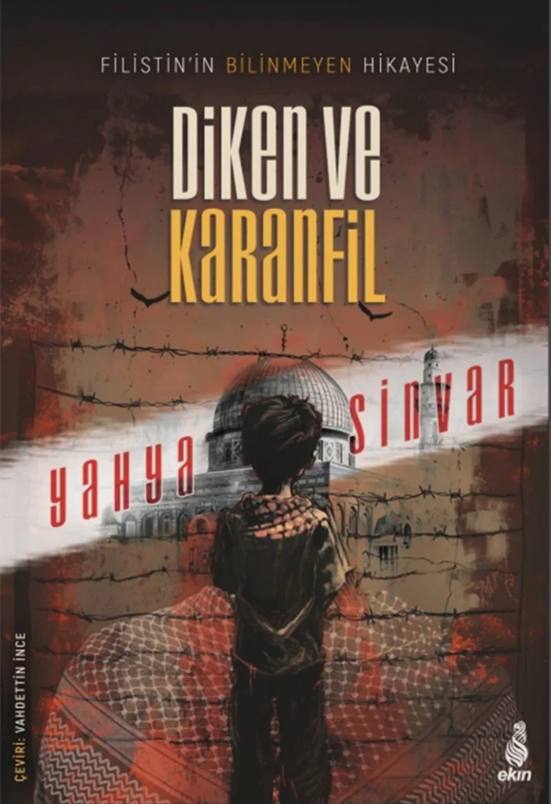 Diken ve Karanfil Filistin'in Bilinmeyen Hik&acirc;yesi