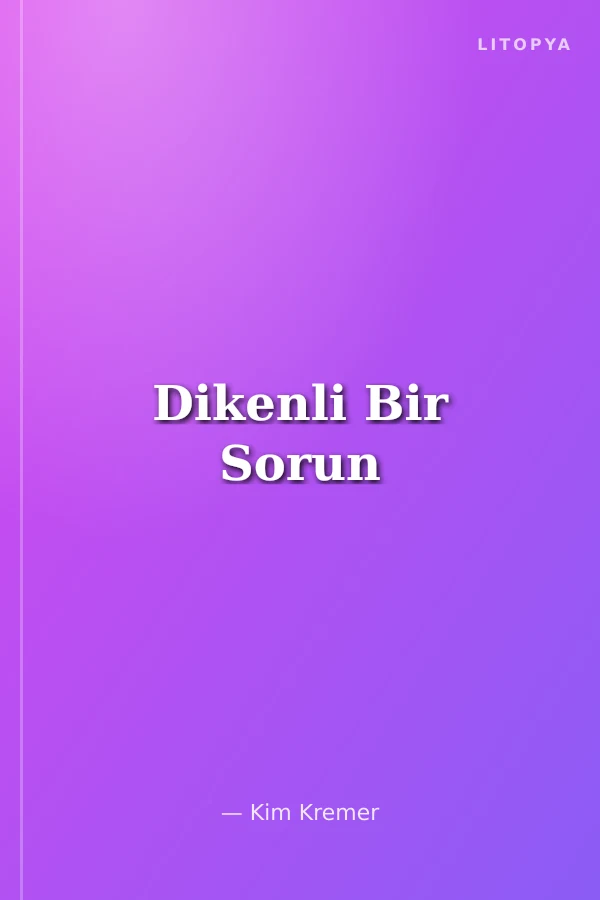 Dikenli Bir Sorun