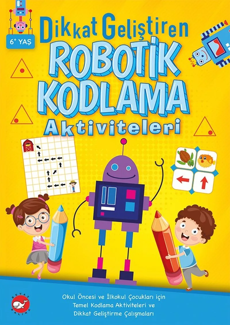 Dikkat Geliştiren Robotik Kodlama Aktiviteleri (6+ Yaş)