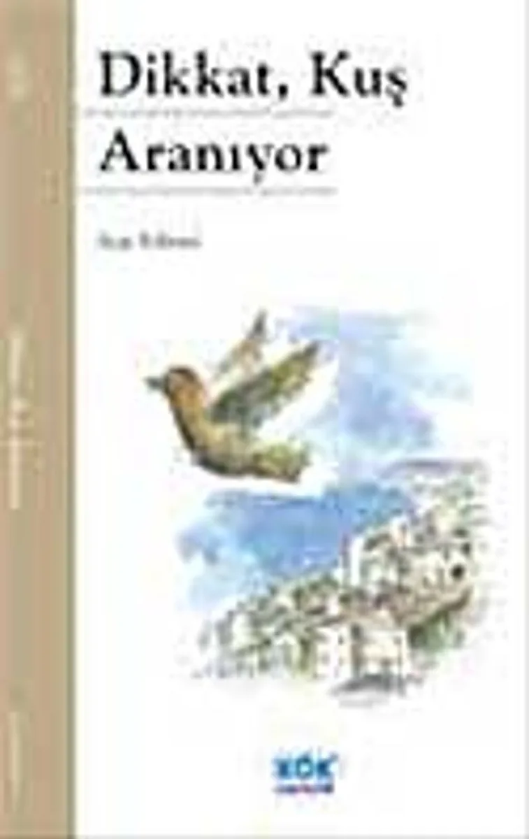 Dikkat Kuş Aranıyor