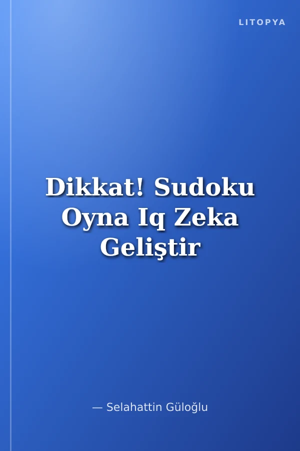 Dikkat! Sudoku Oyna Iq Zeka Geliştir