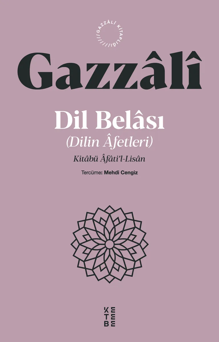 Dil Belası - Dilin Afetleri Kitabü &Acirc;fati'l-Lisan