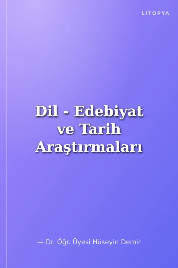 Dil - Edebiyat ve Tarih Araştırmaları