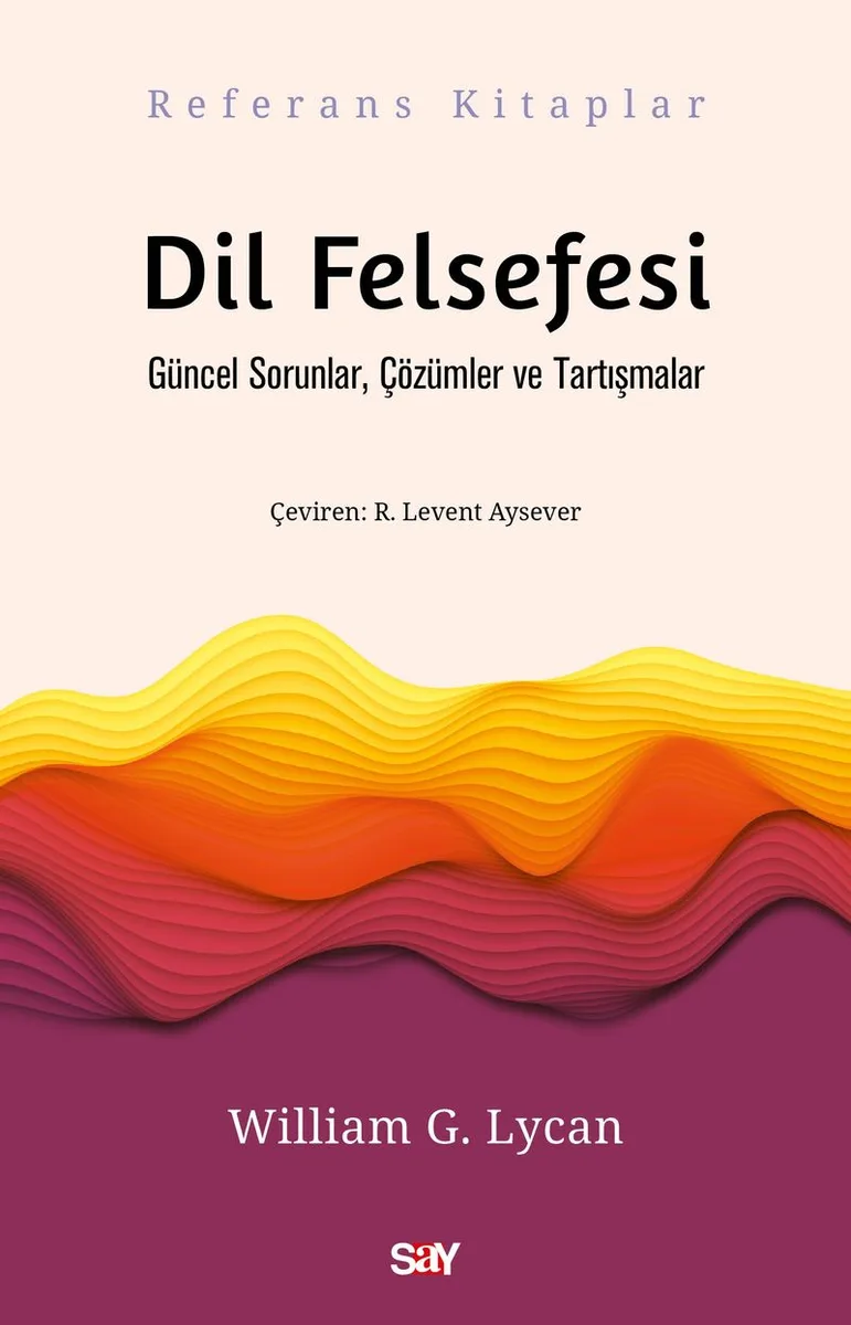 Dil Felsefesi Güncel Sorunlar, Çözümler ve Tartışmalar