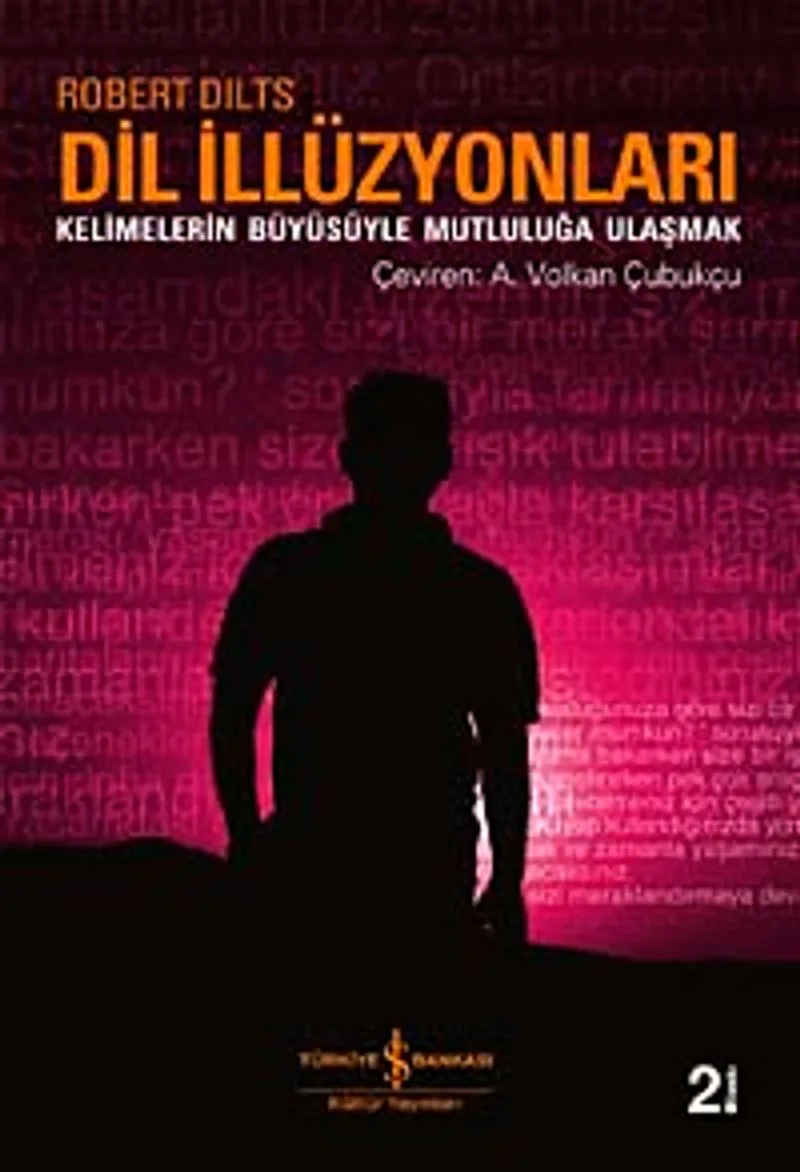 Dil İllüzyonları Kelimelerin Büyüsüyle Mutluluğa Ulaşmak