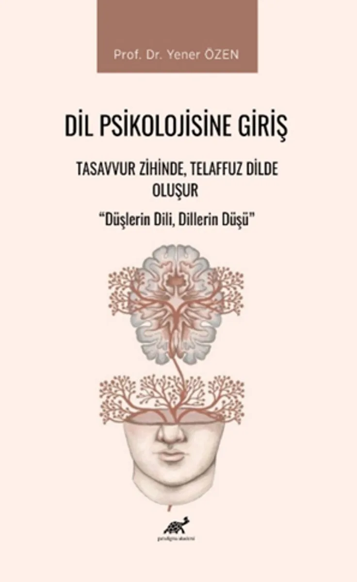 Dil Psikolojisine Giriş Tasavvur Zihinde, Telaffuz Dilde Oluşur