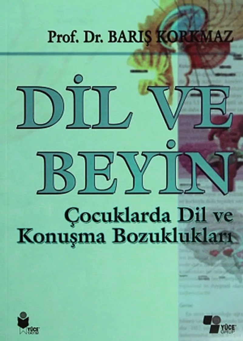 Dil ve Beyin Çocuklarda Dil ve Konuşma Bozuklukları