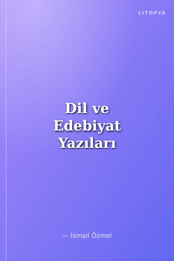 Dil ve Edebiyat Yazıları