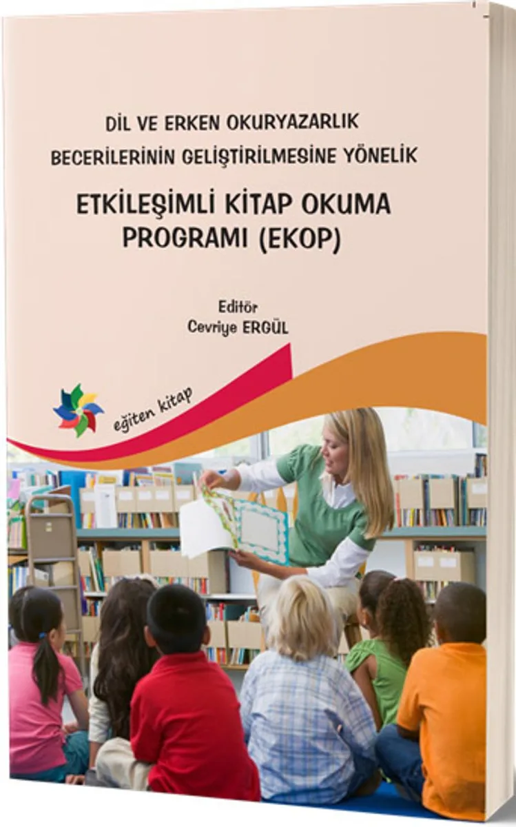 Dil ve Erken Okuryazarlık Becerilerinin Geliştirilmesine Yönelik Etkileşimli Kitap Okuma Programı (EKOP)