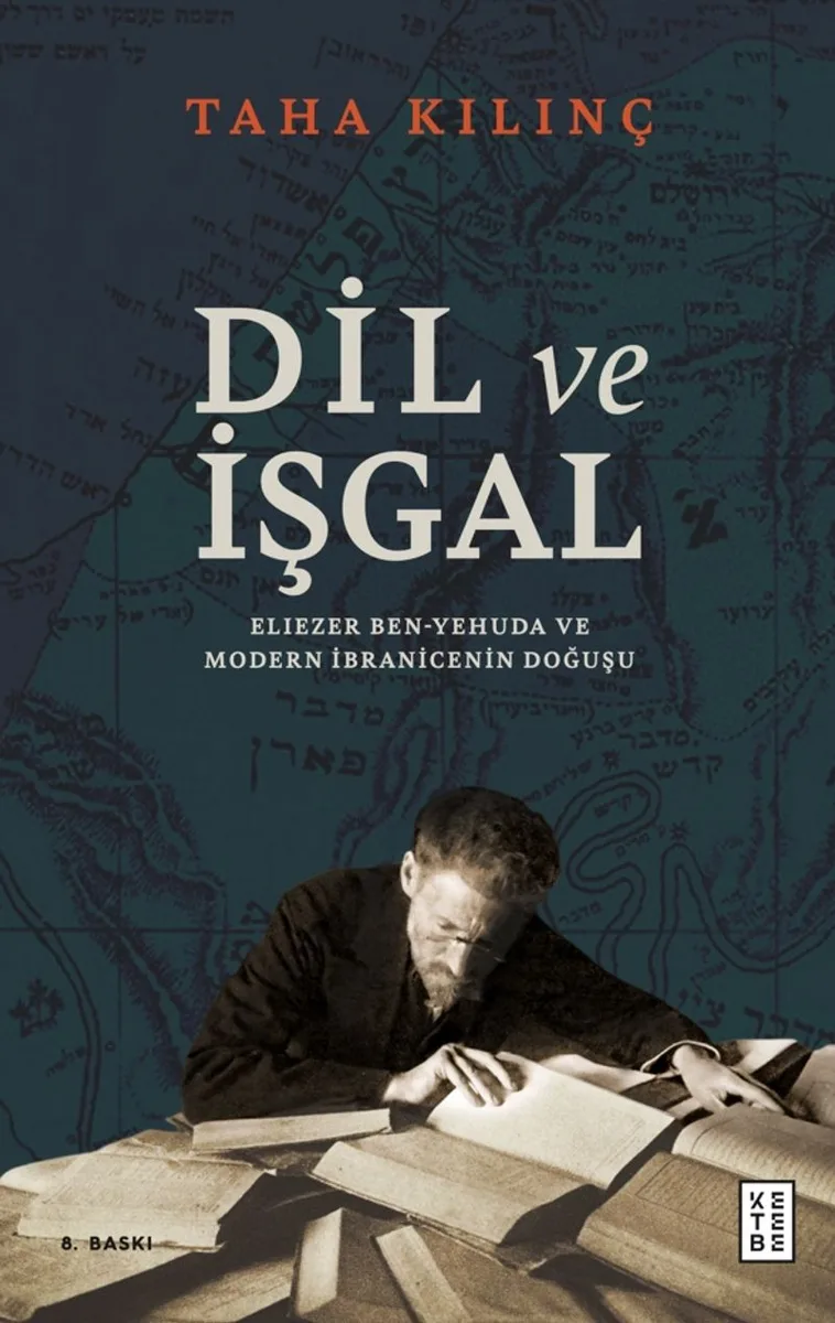 Dil ve İşgal Eliezer Ben-Yehuda ve Modern İbranicenin Doğuşu