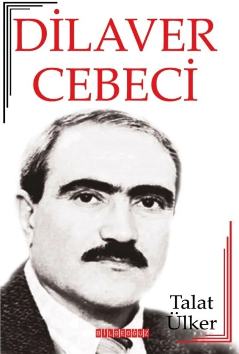 Dilaver Cebeci Hayatı - Sanatı - Eserleri