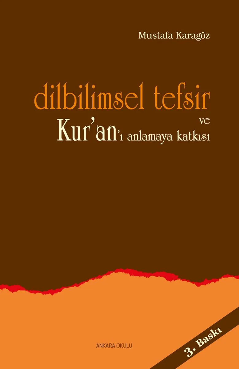 Dilbilimsel Tefsir ve Kur'an'ı Anlamaya Katkısı