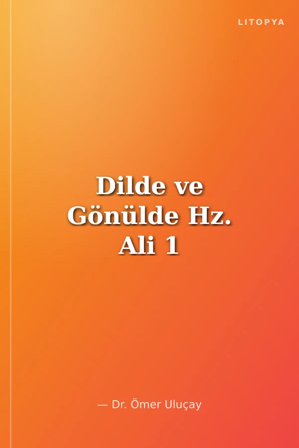 Dilde ve Gönülde Hz. Ali 1