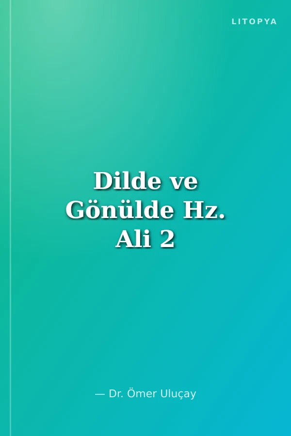 Dilde ve Gönülde Hz. Ali 2