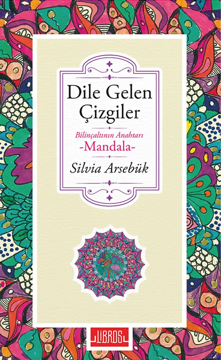 Dile Gelen Çizgiler Bilinçaltının Anahtarı Mandala