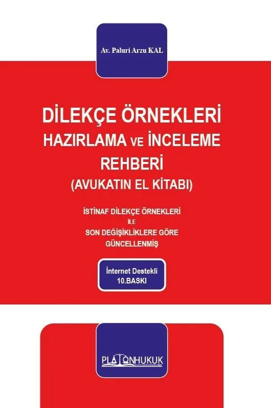 Dilekçe Örnekleri Hazırlama ve İnceleme Rehberi (Avukatın El Kitabı)