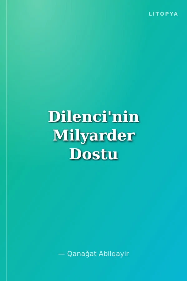Dilenci'nin Milyarder Dostu