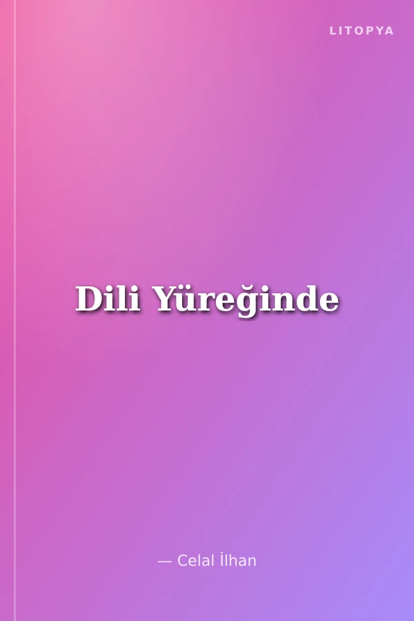 Dili Yüreğinde