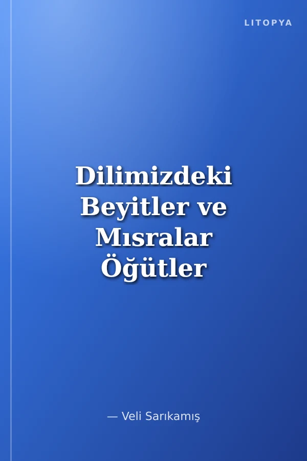 Dilimizdeki Beyitler ve Mısralar Öğütler ve Sistemler 2