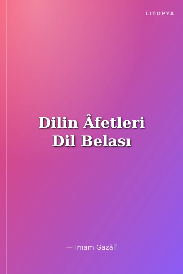 Dilin Âfetleri Dil Belası
