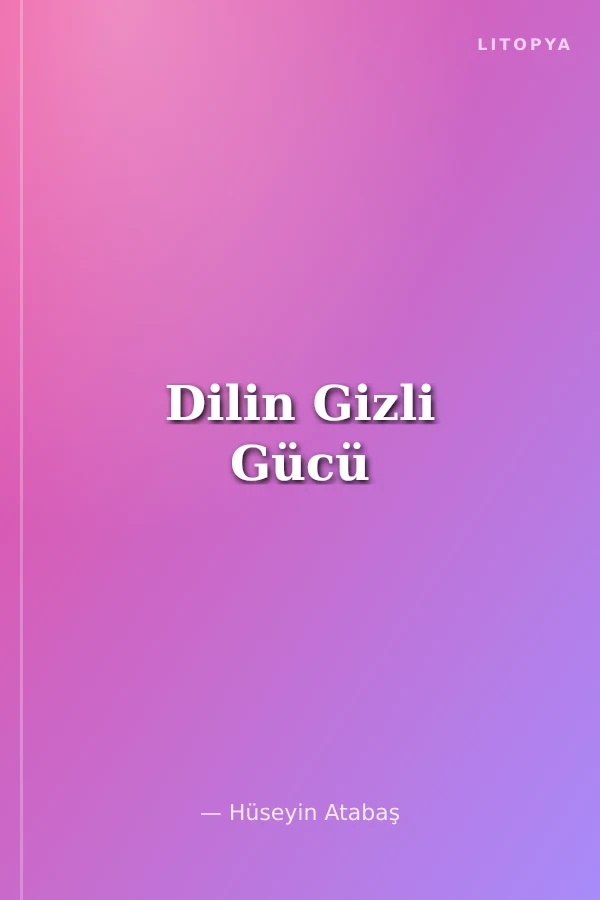 Dilin Gizli Gücü