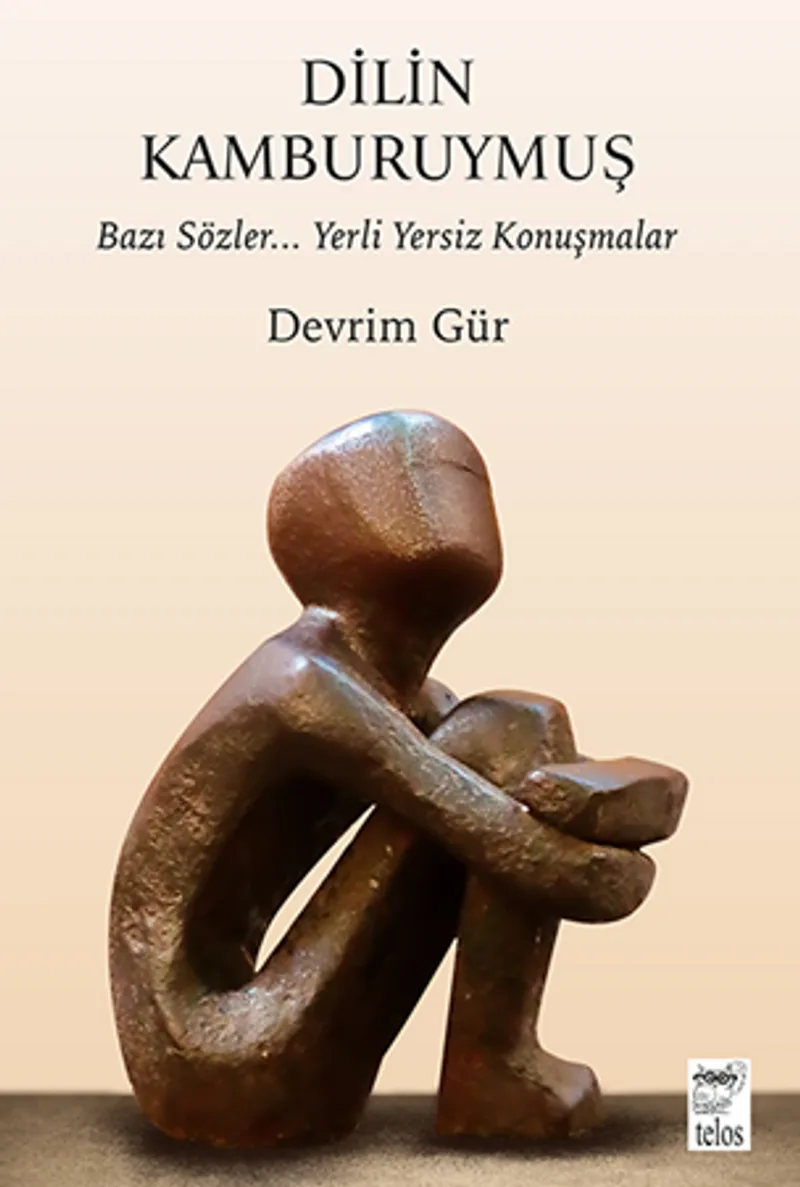 Dilin Kamburuymuş / Bazı Sözler… Yerli Yersiz Konuşmalar