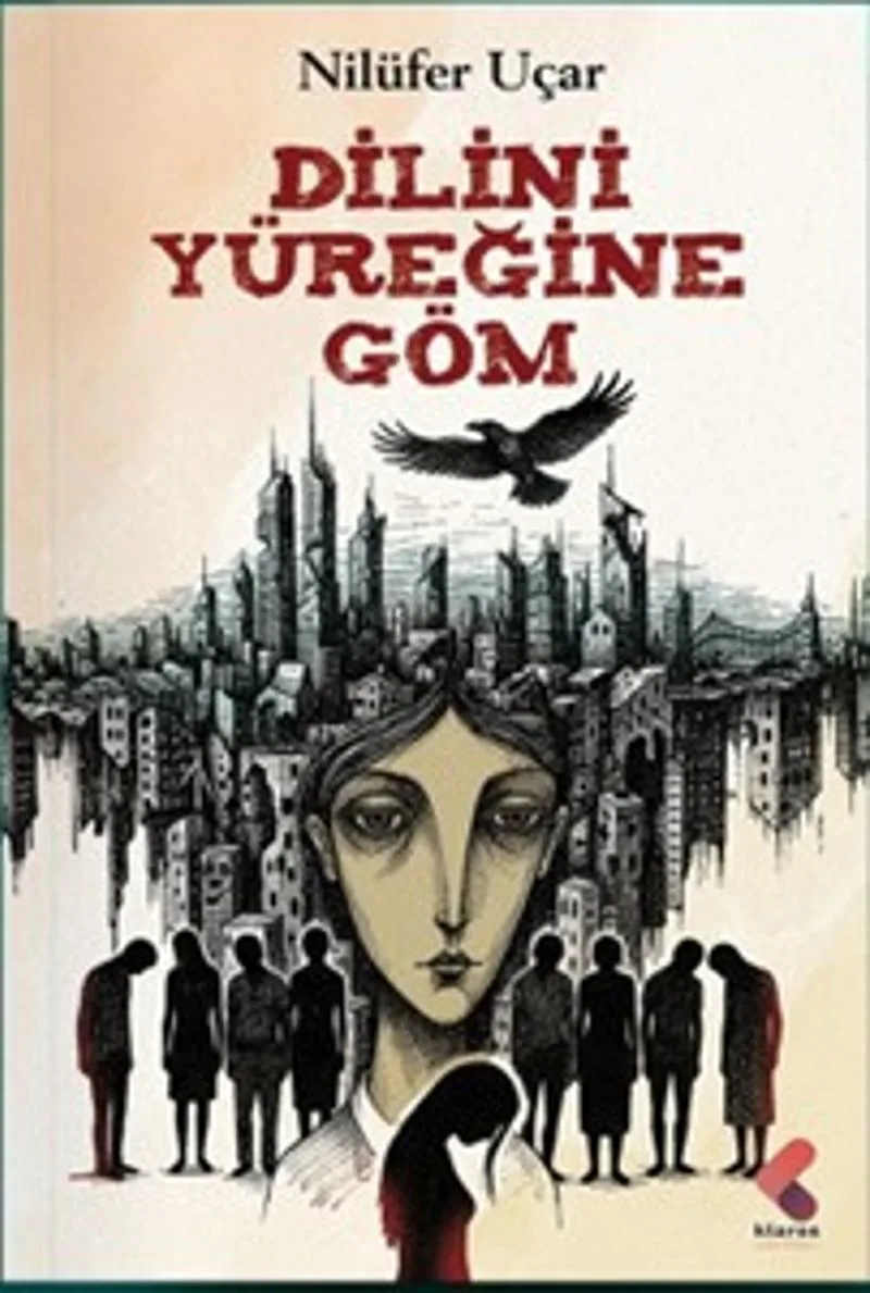 Dilini Yüreğine Göm