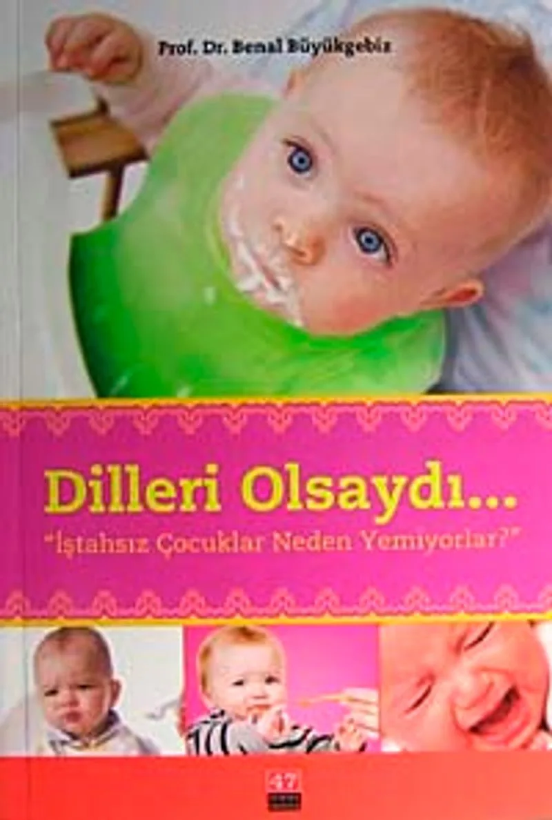 Dilleri Olsaydı... İştahsız Çocuklar Neden Yemiyorlar?