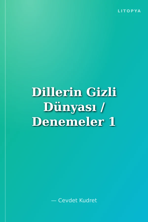 Dillerin Gizli Dünyası / Denemeler 1