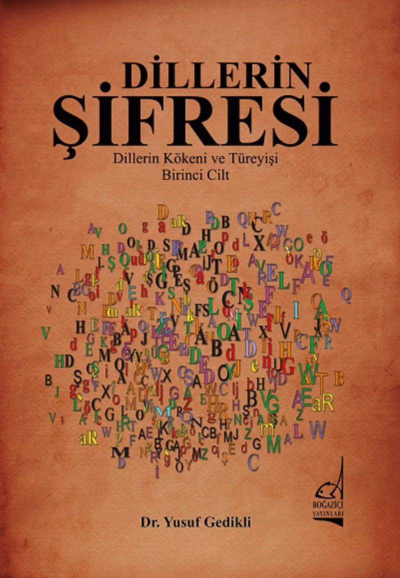 Dillerin Şifresi Dillerin Kökeni ve Türeyişi (1. Cilt)