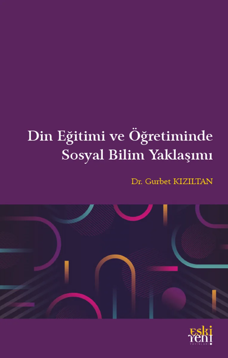 Din Eğitimi ve Öğretiminde Sosyal Bilim Yaklaşımı
