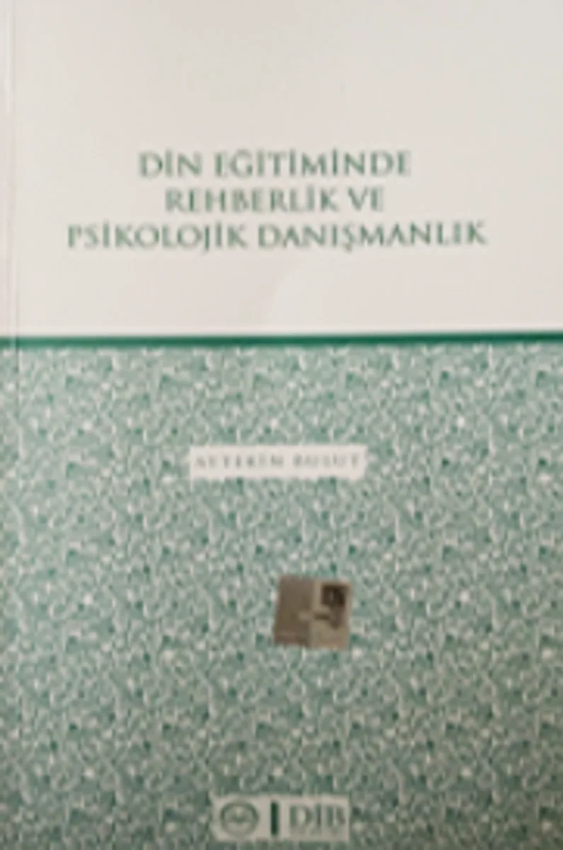 Din Eğitiminde Rehberlik ve Psikolojik Danışmanlık
