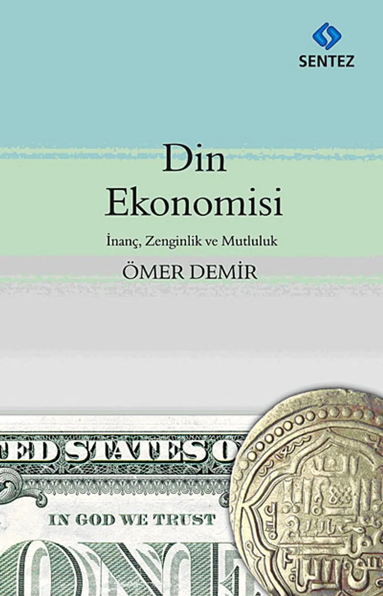 Din Ekonomisi İnanç, Zenginlik ve Mutluluk