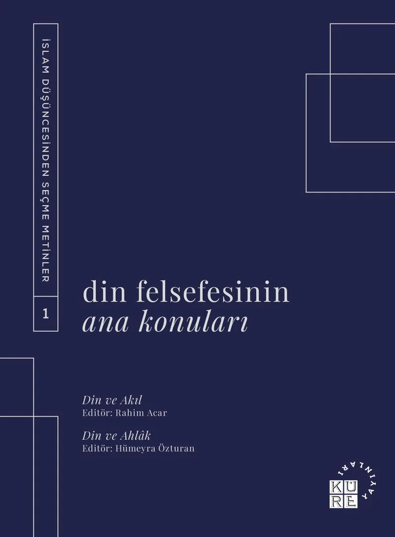 Din Felsefesinin Ana Konuları Cilt 1